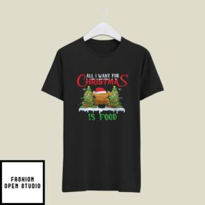 Turkey All I Want For Christmas Is Food T-Shirt