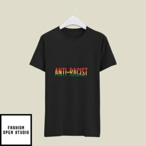 Anti-Racist T-Shirt