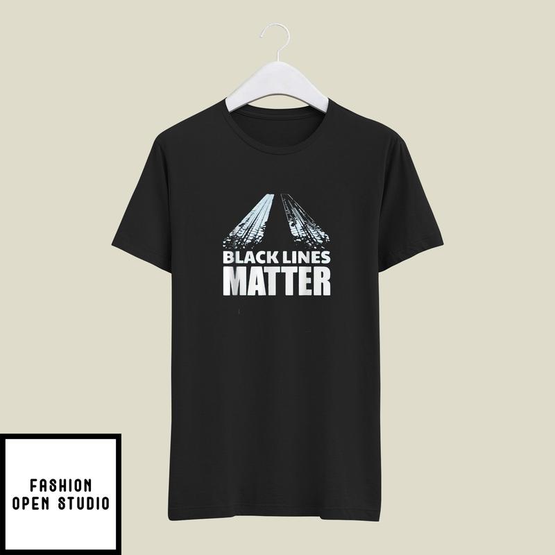 Black Lines Matter T-Shirt