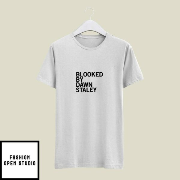 Blocked By Dawn Staley T-Shirt