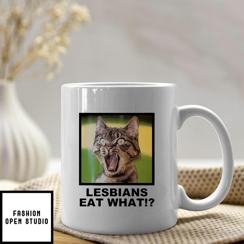 Cat Lover Lesbians Eat What Mug LGBT