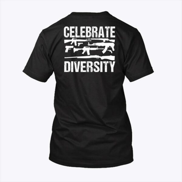 Celebrate Diversity Humor Gun T-Shirt