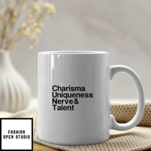 Charisma Uniqueness Nerve And Talent Mug