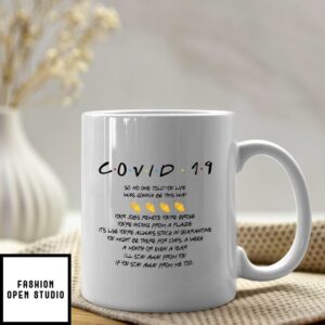Covid 19 So No One Told You Life Was Gonna Be This Way Mug