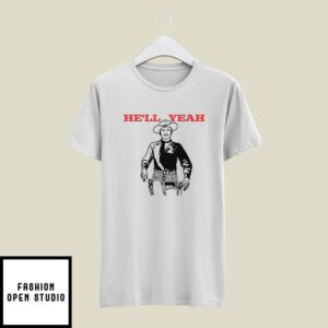 Cowboy He’ll Yeah T-Shirt