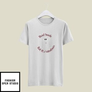 Dead Inside But It’s Valentines Valentine’s Day Ghost T-Shirt