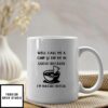 Dip Me In Cheese And Call Me A Chip Mug