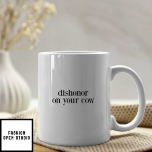 Dishonor On Your Cow Mug
