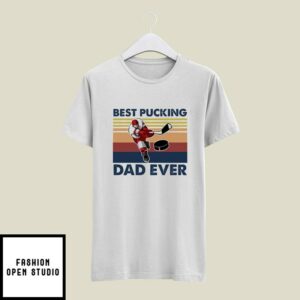 Funny Vintage Hockey Dad T-Shirt Best Pucking Dad Ever