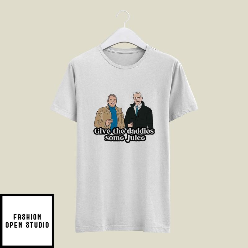 Give The Daddies Some Juice T-Shirt