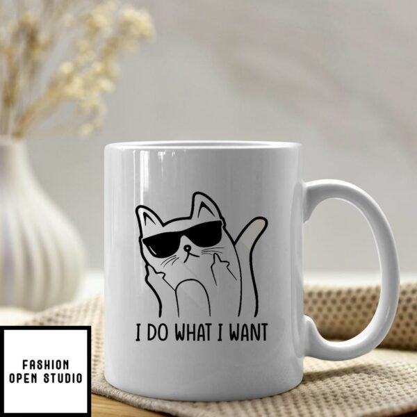 I Do What I Want Cat Mug