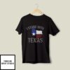 I Stand With Texas T-Shirt