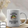 I Wish I Had A Job Where I Could Punch Stupid People Mug