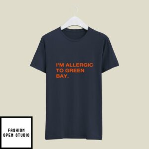 I’m Allergic To Green Bay T-Shirt