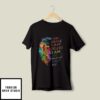 I’m Brave I’m Bruised I Am Who I’m Meant To Be LGBT T-Shirt