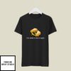 I’m Make’n Em At Night Cheese Sandwich T-Shirt