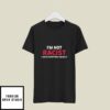 I’m Not Racist I Hate Everyone Equally T-Shirt