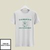 It Is What It Is And It Ain’t Great T-shirt