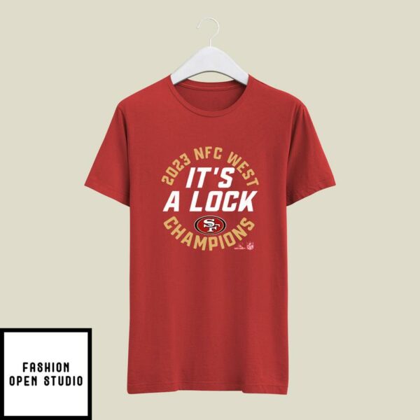 It’s A Lock San Francisco 49ers 2023 NFC West Champions T-Shirt