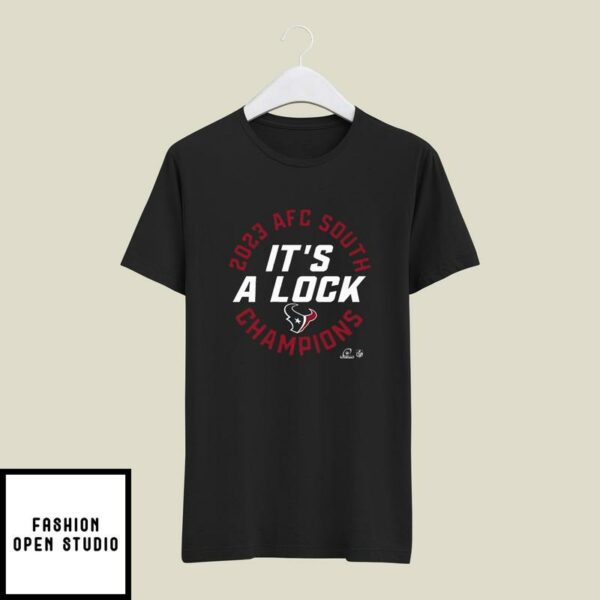 It’s A Lock Texans AFC South Champions 2023 T-Shirt