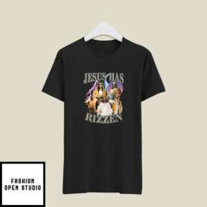 Jesus Has Rizzen T-Shirt