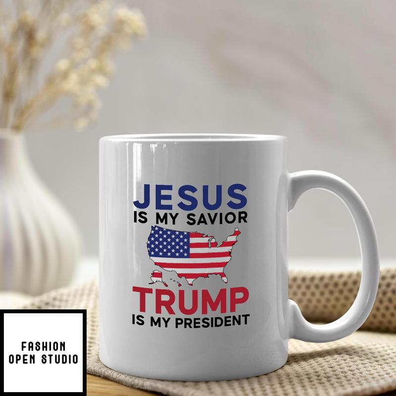 Jesus Is My Savior Trump Is My President Mug