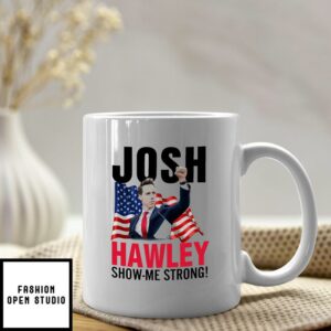 Josh Hawley Show Me Strong Mug