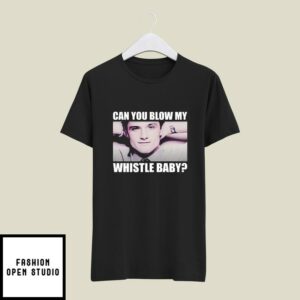 Josh Hutcherson Can You Blow My Whistle Baby T-Shirt