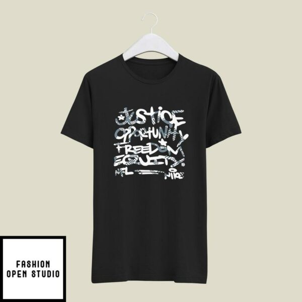 Justice Opportunity Equity Freedom T-Shirt