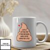 Love Is Letting The Other One Know When You’re Going To Poo Mug
