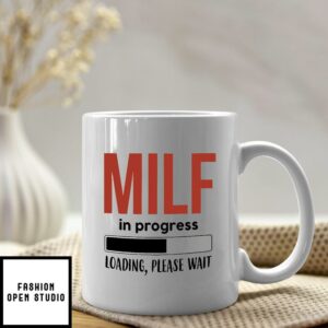 MILF In Progress New Mom Mug