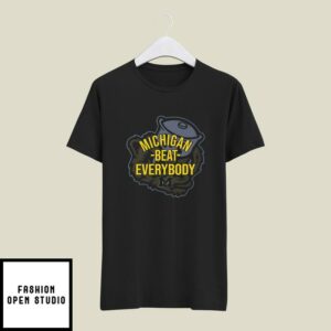 Michigan Beat Everybody T Shirt 1