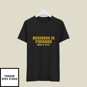 Michigan Business Is Finished 1 8 24 34 -13 T-Shirt