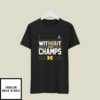 Michigan Wolverines 2023 National Champions Without A Doubt Champs T-Shirt