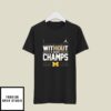 Michigan Wolverines 2023 National Champions Without A Doubt Champs T-Shirt