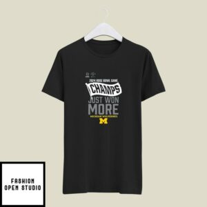 Michigan Wolverines 2024 Rose Bowl Champs Just Won More T-Shirt