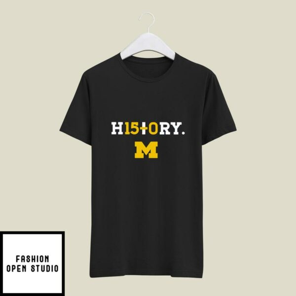 Michigan Wolverines History 15 0 T-Shirt