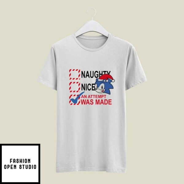 Naughty Nice An Attempt Was Made Sonic T-Shirt