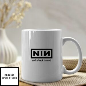 Nin Nickelback Is Neat Mug