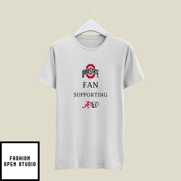 Ohio State Fan Supporting Alabama T-Shirt