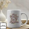 Pour Yourself A Cup Of Ambition Dolly Parton Mug