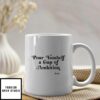 Pour Yourself A Cup Of Ambition Mug