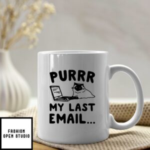 Purrr My Last Email Cat Mug