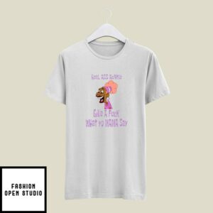 Real Ass Auntie Give A Fuck What Yo Mama Say T-Shirt