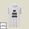 Rip Franz Kafka T-Shirt