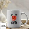 Satan Doesn’t Judge Mug