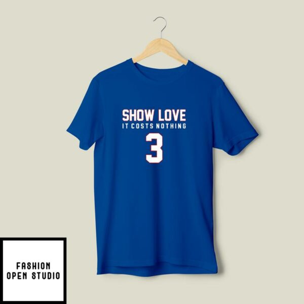 Show Love It Costs Nothing T-Shirt