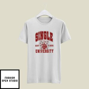 Single University Valentine’s Day T-Shirt