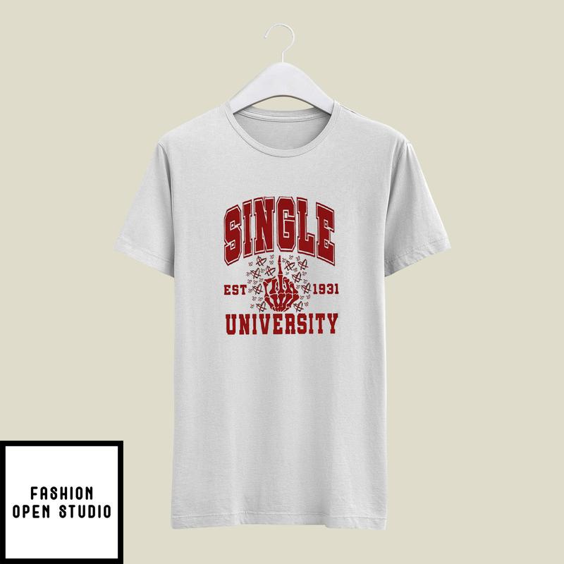 Single University Valentine's Day T-Shirt