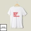 Snacks Are My Love Language T-Shirt